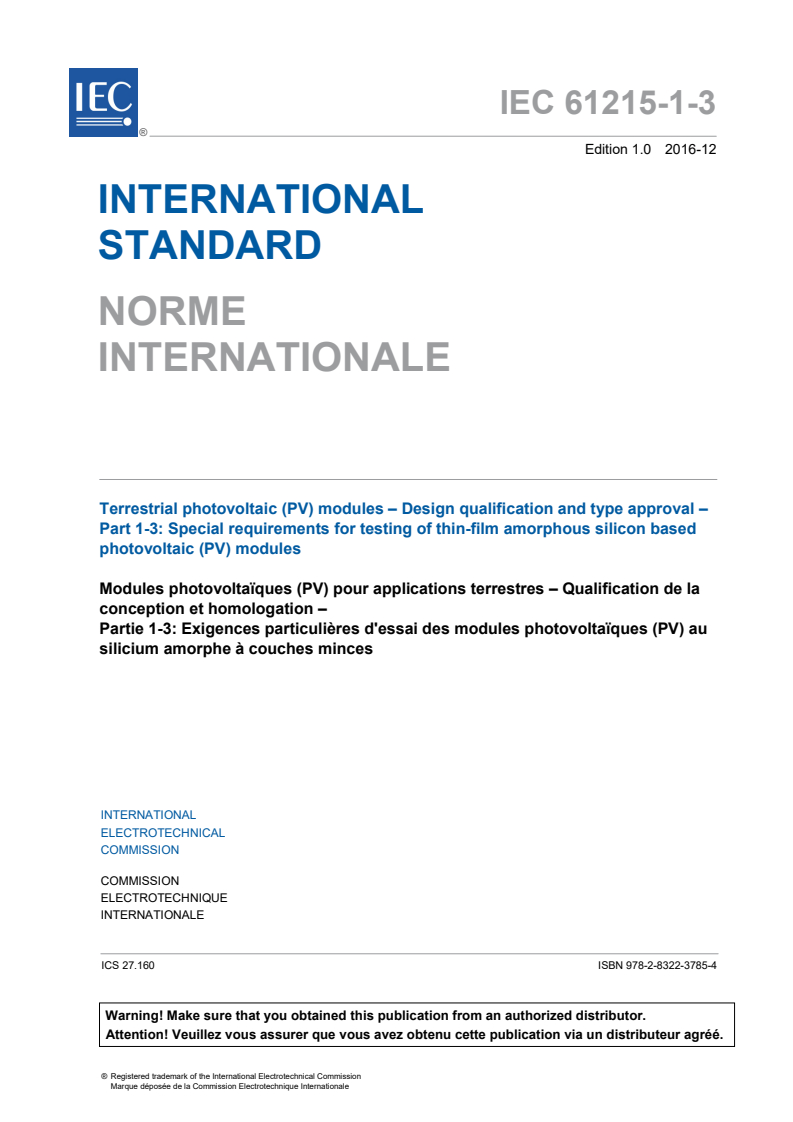 IEC 61215-1-3:2016 IEC 61215-1-3:2016 - Terrestrial photovoltaic (PV) modules - Design qualification and type approval - Part 1-3: Special requirements for testing of thin-film amorphous silicon based photovoltaic (PV) modules
Released:12/7/2016 - Page 3 preview