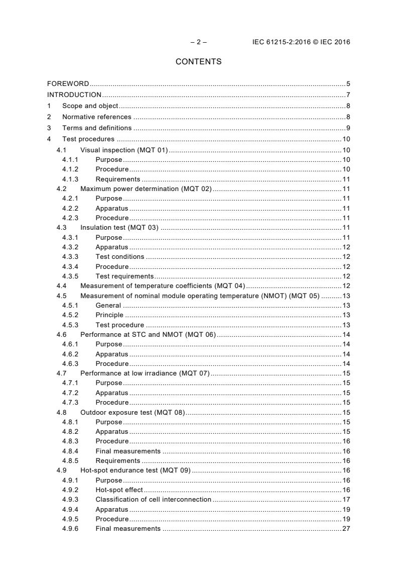 IEC 61215-2:2016 IEC 61215-2:2016 - Terrestrial photovoltaic (PV) modules - Design qualification and type approval - Part 2: Test procedures
Released:3/9/2016 - Page 4 preview