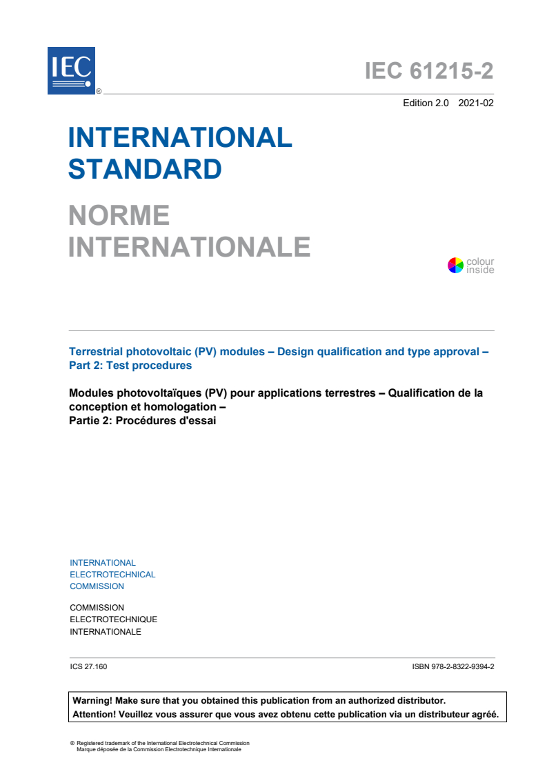 IEC 61215-2:2021 IEC 61215-2:2021 - Terrestrial photovoltaic (PV) modules - Design qualification and type approval - Part 2: Test procedures
Released:2/24/2021 - Page 3 preview