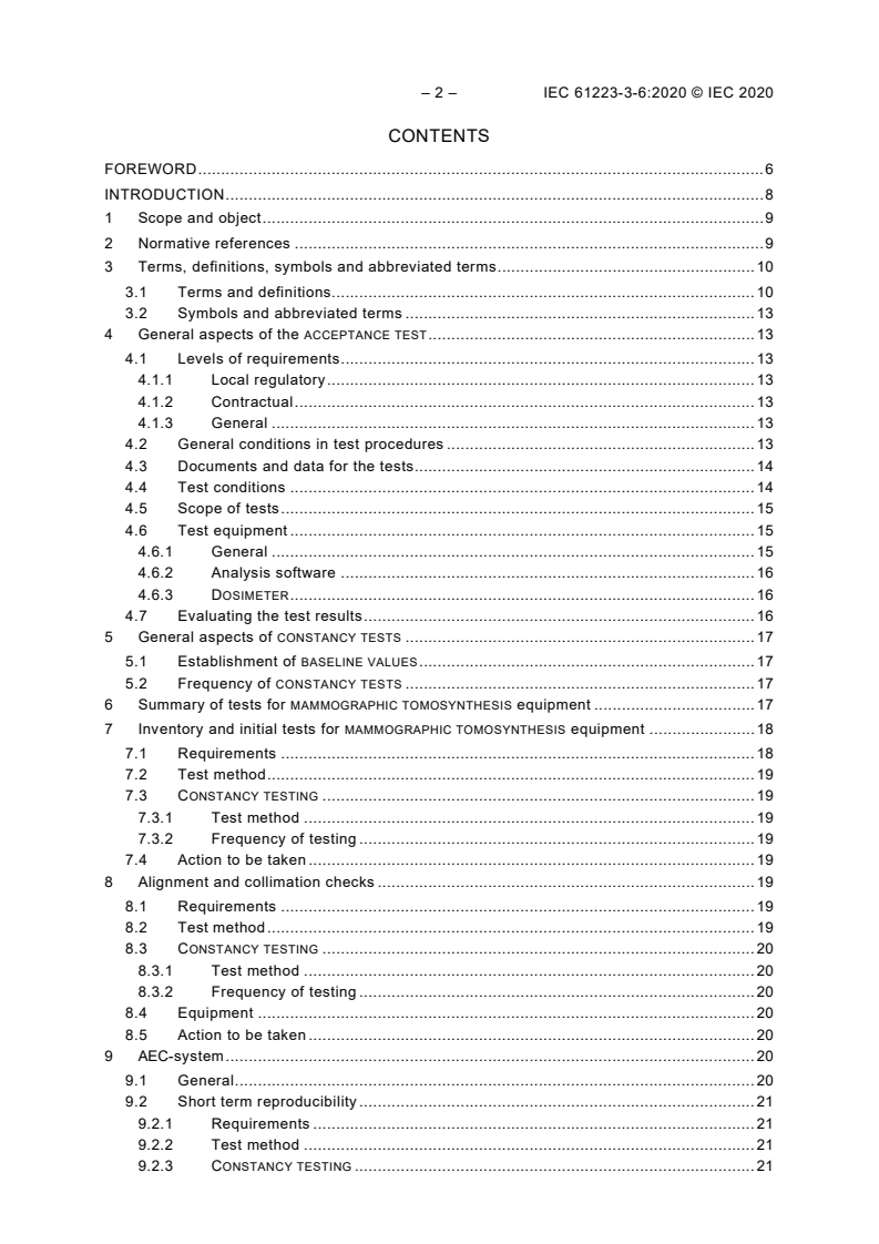 IEC 61223-3-6:2020 IEC 61223-3-6:2020 - Evaluation and routine testing in medical imaging departments - Part 3-6: Acceptance and constancy tests - Imaging performance of mammographic X-ray equipment used in a mammographic tomosynthesis mode of operation
Released:2/7/2020 - Page 4 preview