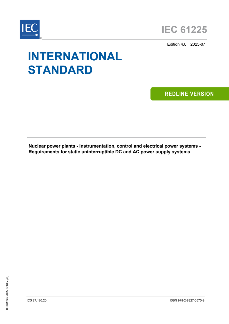 IEC 61225:2025 RLV - Nuclear power plants - Instrumentation, control and electrical power systems - Requirements for static uninterruptible DC and AC power supply systems
Released:8. 07. 2025
Isbn:9782832705759