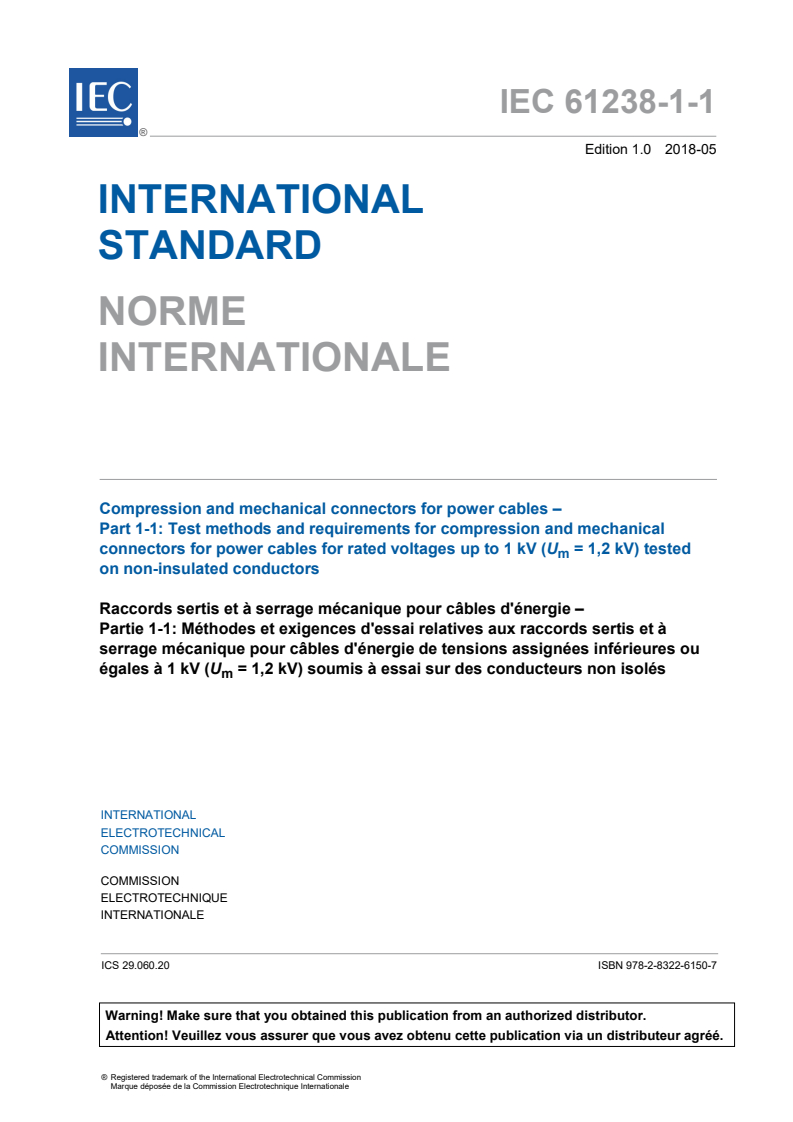 IEC 61238-1-1:2018 IEC 61238-1-1:2018 - Compression and mechanical connectors for power cables - Part 1-1: Test methods and requirements for compression and mechanical connectors for power cables for rated voltages up to 1 kV (U<sub>m</sub> = 1,2 kV) tested on non-insulated conductors
Released:11/8/2018 - Page 3 preview
