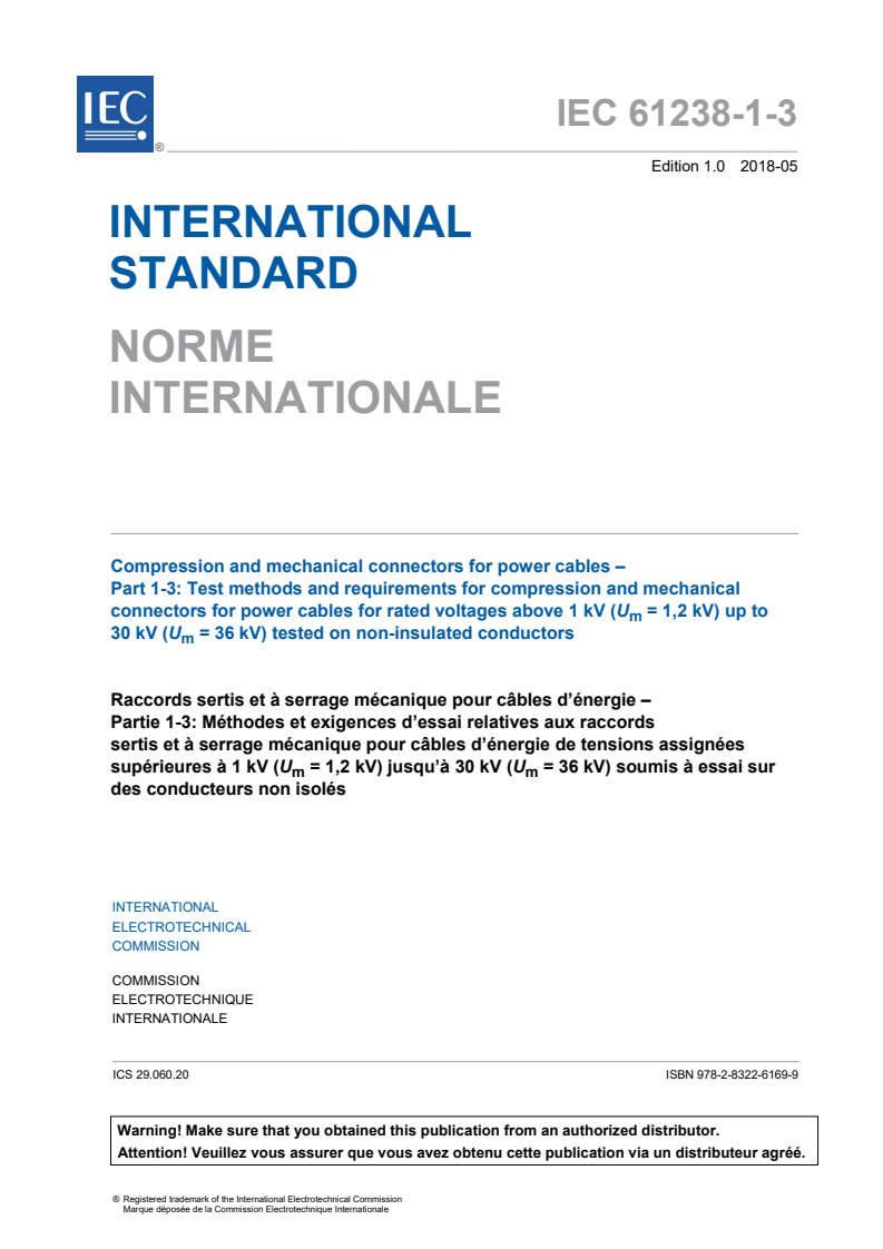 IEC 61238-1-3:2018 IEC 61238-1-3:2018 - Compression and mechanical connectors for power cables - Part 1-3: Test methods and requirements for compression and mechanical connectors for power cables for rated voltages above 1 kV (U<sub>m</sub> = 1,2 kV) up to 30 kV (U<sub>m</sub> = 36 kV) tested on non-insulated conductors
Released:11/8/2018 - Page 3 preview