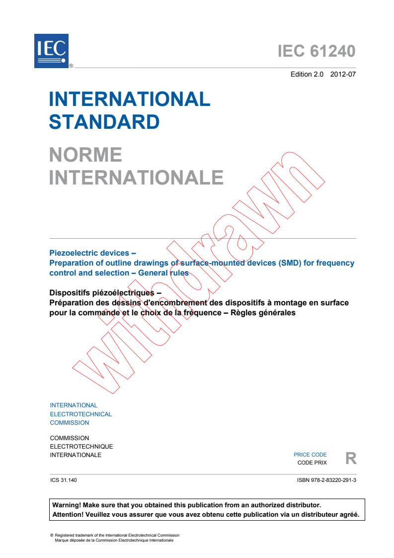 IEC 61240:2012 IEC 61240:2012 - Piezoelectric devices - Preparation of outline drawings of surface-mounted devices (SMD) for frequency control and selection - General rules
Released:7/25/2012 - Page 3 preview