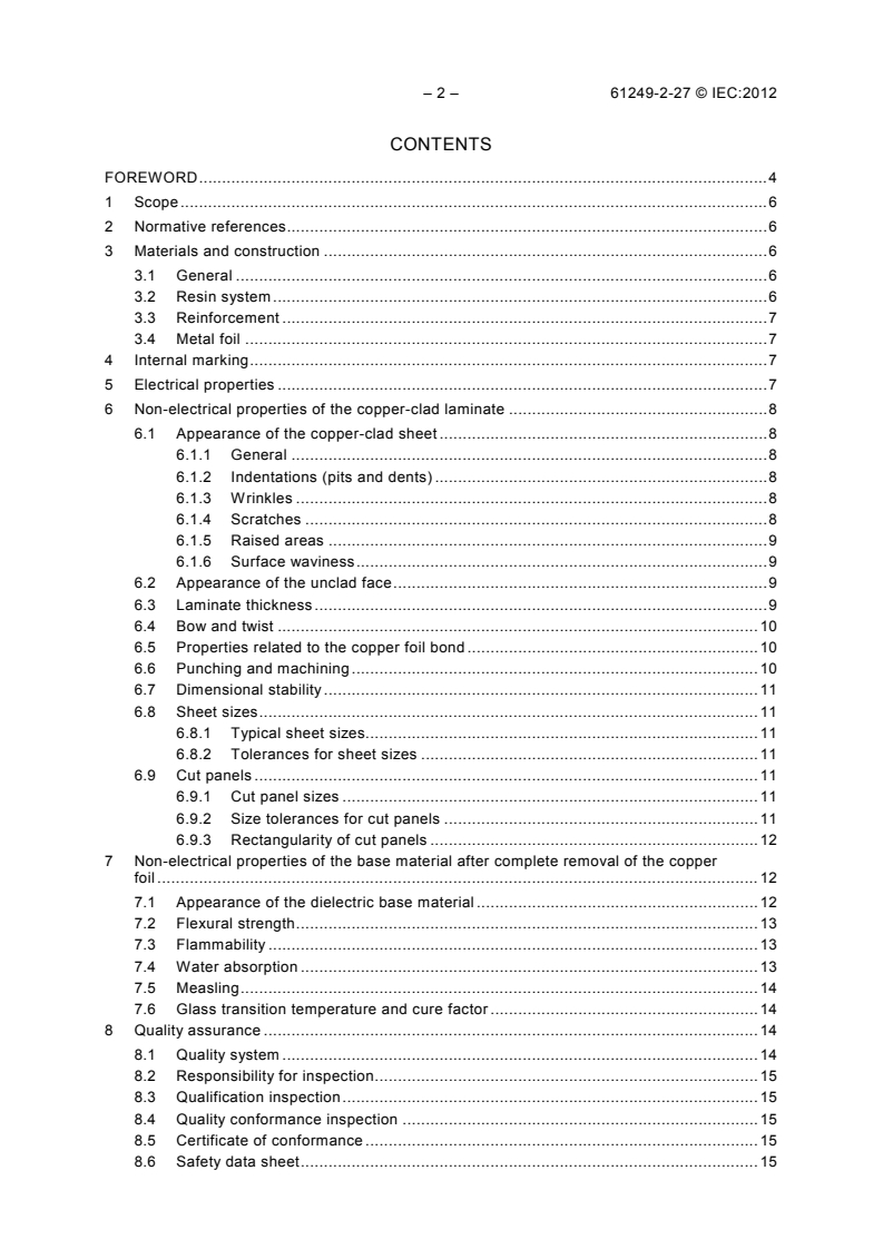 IEC 61249-2-27:2012 IEC 61249-2-27:2012 - Materials for printed boards and other interconnecting structures - Part 2-27: Reinforced base materials clad and unclad - Bismaleimide/triazine modified with non-halogenated epoxide woven glass laminate sheets of defined flammability (vertical burning test), copper-clad
Released:11/29/2012 - Page 4 preview
