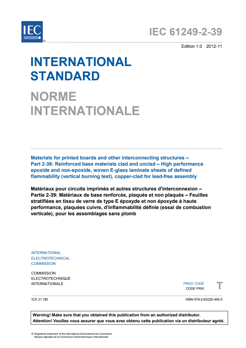 IEC 61249-2-39:2012 IEC 61249-2-39:2012 - Materials for printed boards and other interconnecting structures - Part 2-39: Reinforced base materials clad and unclad - High performance epoxide and non-epoxide, woven E-glass laminate sheets of defined flammability (vertical burning test), copper-clad for lead-free assembly
Released:11/29/2012 - Page 3 preview