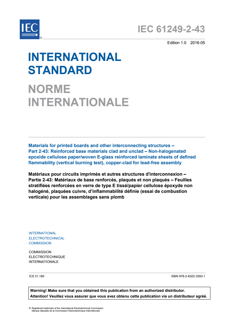 IEC 61249-2-43:2016 IEC 61249-2-43:2016 - Materials for printed boards and other interconnecting structures - Part 2-43: Reinforced base materials clad and unclad - Non-halogenated epoxide cellulose paper/woven E-glass reinforced laminate sheets of defined flammability (vertical burning test), copper-clad for lead-free assembly
Released:5/12/2016 - Page 3 preview