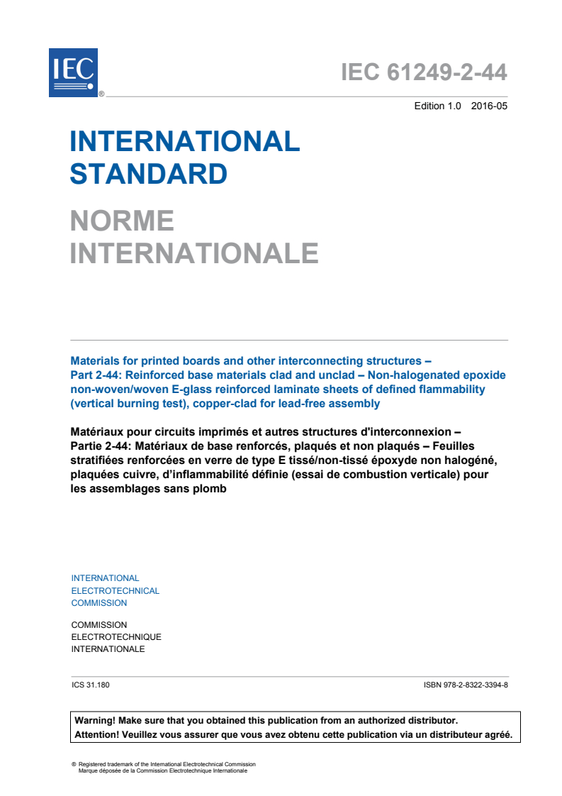 IEC 61249-2-44:2016 IEC 61249-2-44:2016 - Materials for printed boards and other interconnecting structures - Part 2-44: Reinforced base materials clad and unclad - Non-halogenated epoxide non-woven/woven E-glass reinforced laminate sheets of defined flammability (vertical burning test), copper-clad for lead-free assembly
Released:5/12/2016 - Page 3 preview