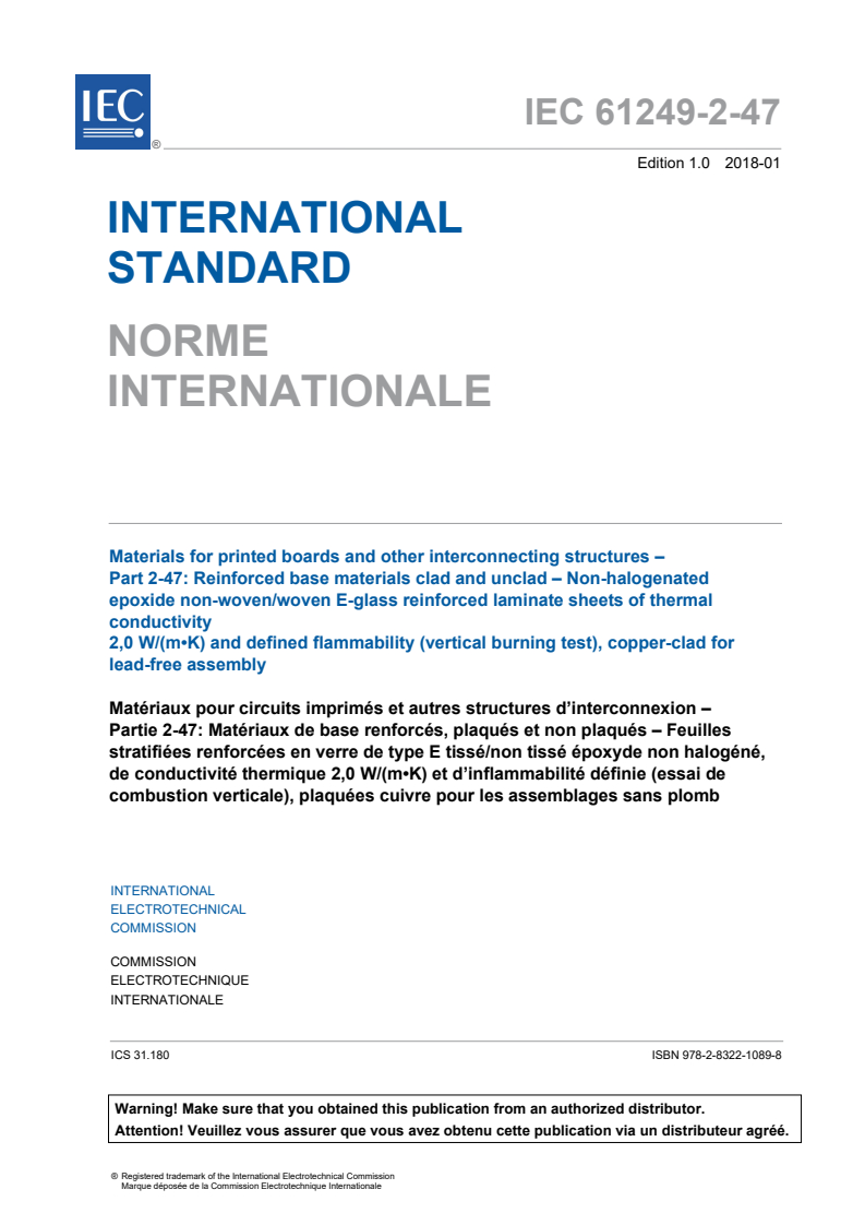 IEC 61249-2-47:2018 IEC 61249-2-47:2018 - Materials for printed boards and other interconnecting structures - Part 2-47: Reinforced base materials clad and unclad - Non-halogenated epoxide non-woven/woven E-glass reinforced laminate sheets of thermal conductivity 2,0 W/(m•K) and defined flammability (vertical burning test), copper-clad for lead-free assembly
Released:1/10/2018 - Page 3 preview