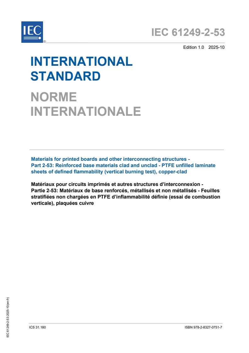 IEC 61249-2-53:2025 IEC 61249-2-53:2025 - Materials for printed boards and other interconnecting structures - Part 2-53: Reinforced base materials clad and unclad - PTFE unfilled laminate sheets of defined flammability (vertical burning test), copper-clad
Released:10. 10. 2025
Isbn:9782832707517