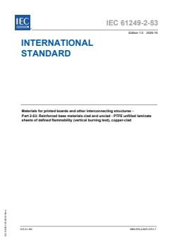 IEC 61249-2-53:2025 - Materials for printed boards and other interconnecting structures - Part 2-53: Reinforced base materials clad and unclad - PTFE unfilled laminate sheets of defined flammability (vertical burning test), copper-clad
Released:10. 10. 2025
Isbn:9782832707517 - Page 1 preview