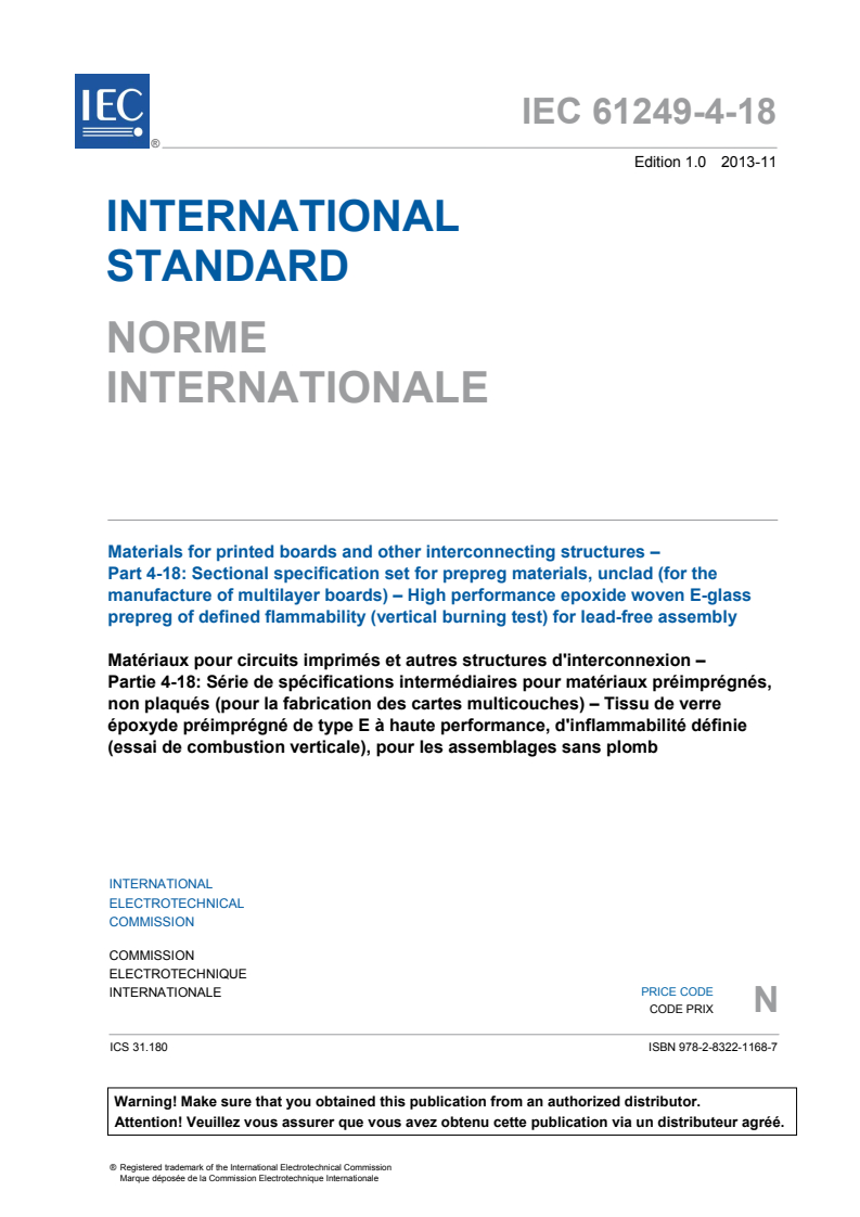 IEC 61249-4-18:2013 IEC 61249-4-18:2013 - Materials for printed boards and other interconnecting structures - Part 4-18: Sectional specification set for prepreg materials, unclad (for the manufacture of multilayer boards) - High performance epoxide woven E-glass prepreg of defined flammability (vertical burning test) for lead-free assembly
Released:11/4/2013 - Page 3 preview