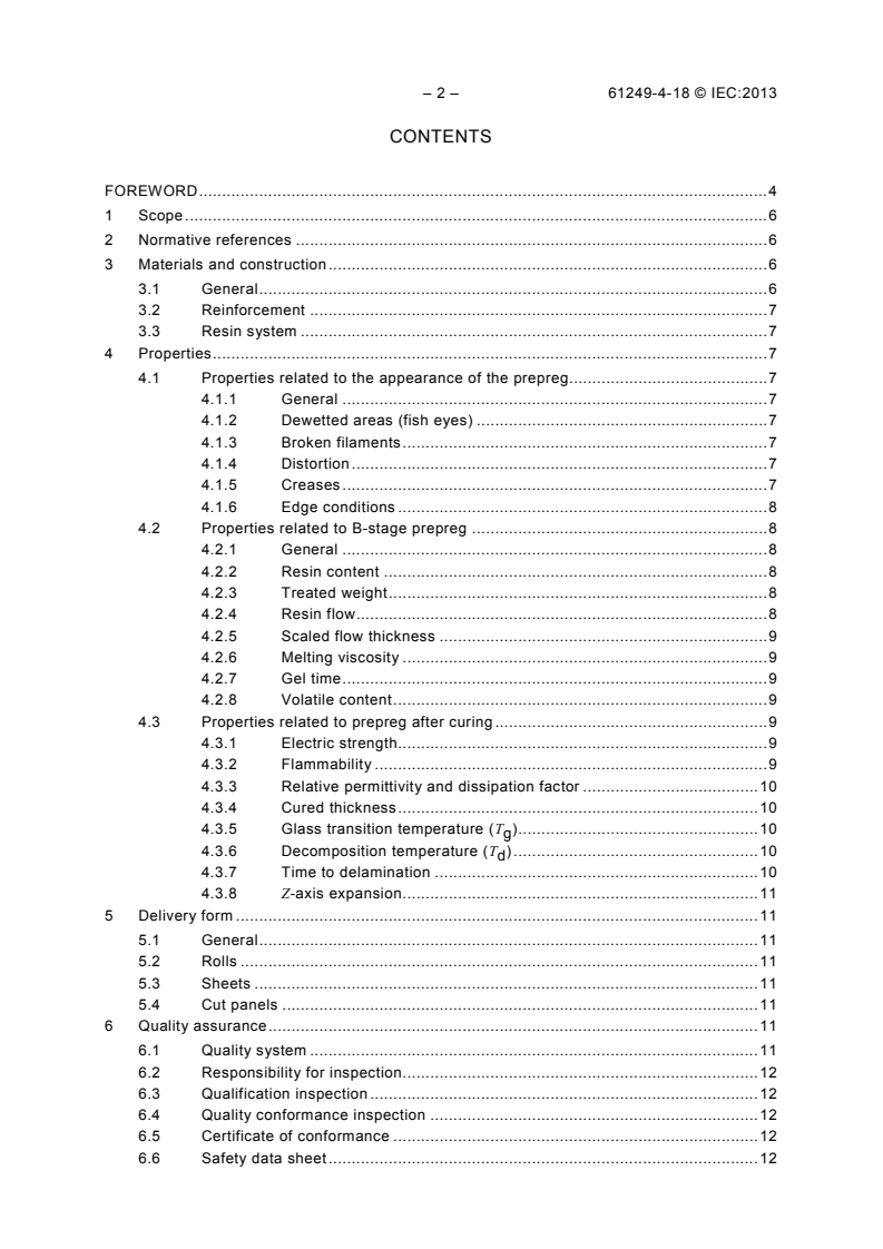 IEC 61249-4-18:2013 IEC 61249-4-18:2013 - Materials for printed boards and other interconnecting structures - Part 4-18: Sectional specification set for prepreg materials, unclad (for the manufacture of multilayer boards) - High performance epoxide woven E-glass prepreg of defined flammability (vertical burning test) for lead-free assembly
Released:11/4/2013 - Page 4 preview