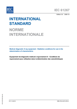 IEC 61267:2025 IEC 61267:2025 - Medical diagnostic X-ray equipment - Radiation conditions for use in the determination of characteristics
Released:9. 12. 2025
Isbn:9782832708736 - Page 1 preview