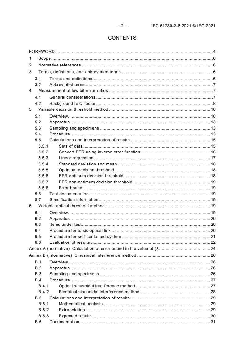 IEC 61280-2-8:2021 IEC 61280-2-8:2021 - Fibre optic communication subsystem test procedures - Part 2-8: Digital systems - Determination of low BER using Q-factor measurements
Released:3/2/2021 - Page 4 preview