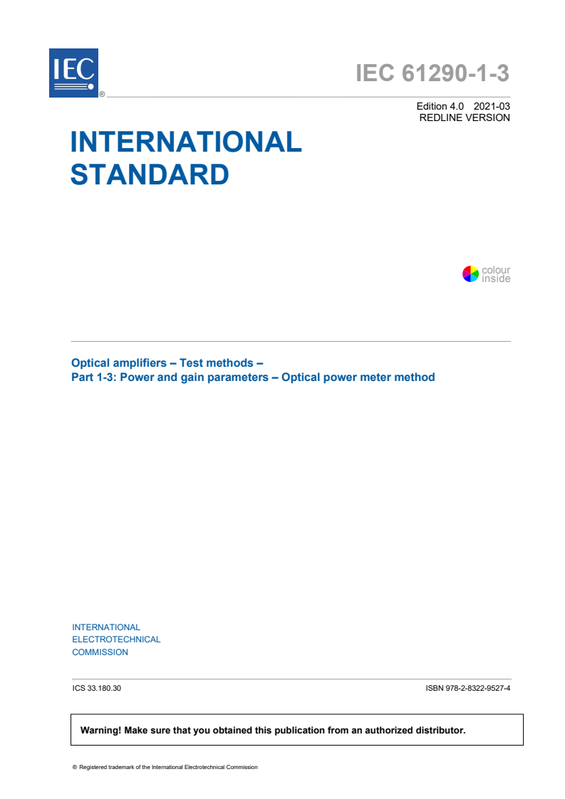 IEC 61290-1-3:2021 IEC 61290-1-3:2021 RLV - Optical amplifiers - Test methods - Part 1-3: Power and gain parameters - Optical power meter method
Released:3/1/2021 - Page 3 preview