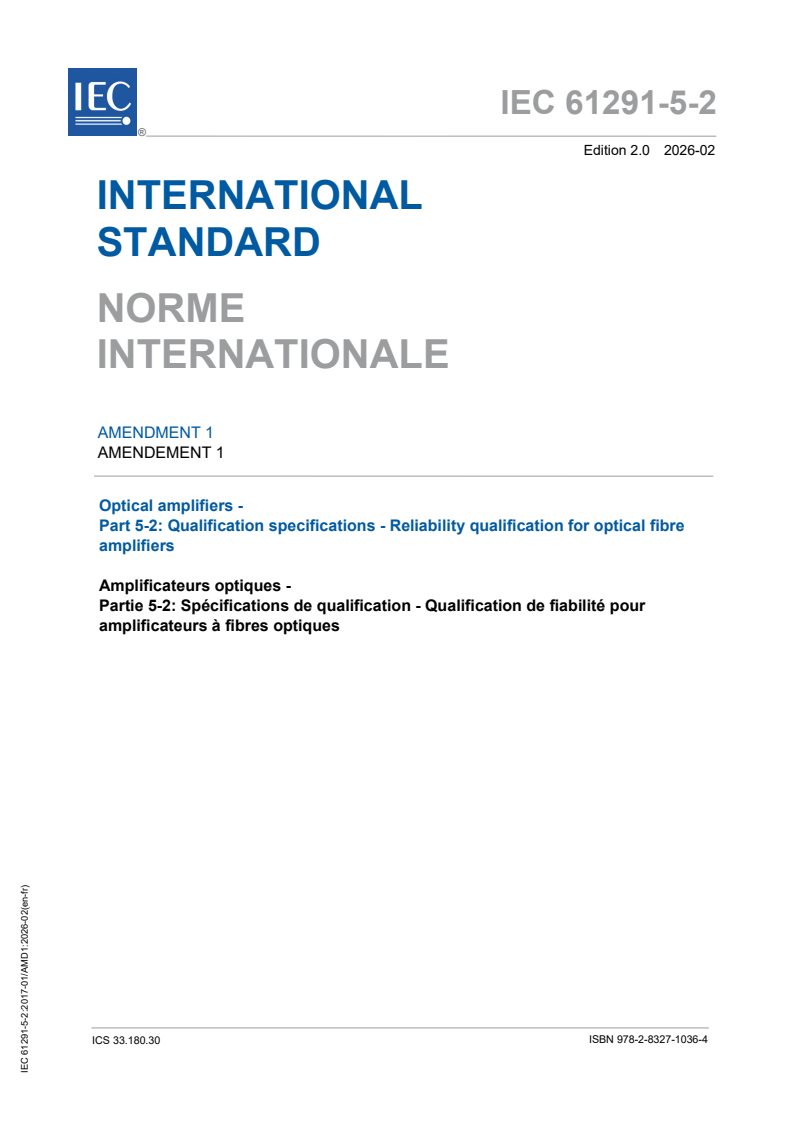 IEC 61291-5-2:2017/AMD1:2026 IEC 61291-5-2:2017/AMD1:2026 - Amendment 1 - Optical amplifiers - Part 5-2: Qualification specifications - Reliability qualification for optical fibre amplifiers - Page 1 preview