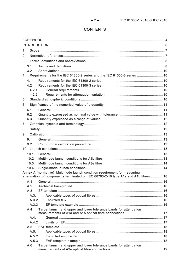 IEC 61300-1:2016 IEC 61300-1:2016 - Fibre optic interconnecting devices and passive components - Basic test and measurement procedures - Part 1: General and guidance
Released:7/28/2016 - Page 4 preview
