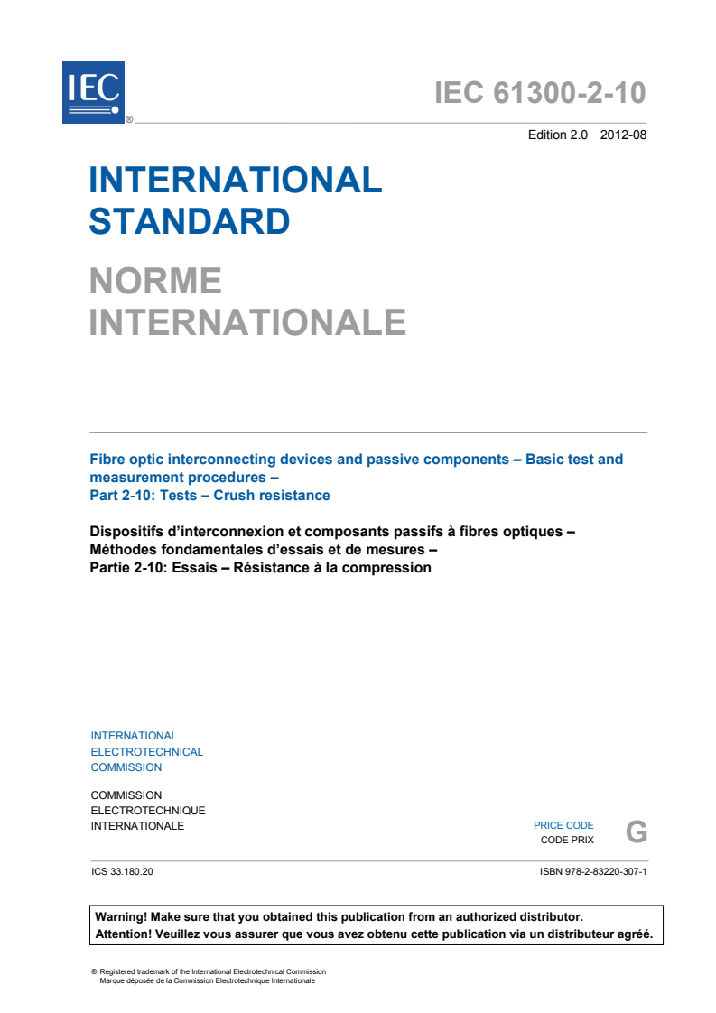 IEC 61300-2-10:2012 IEC 61300-2-10:2012 - Fibre optic interconnecting devices and passive components - Basic test and measurement procedures - Part 2-10: Tests - Crush resistance
Released:8/9/2012 - Page 3 preview