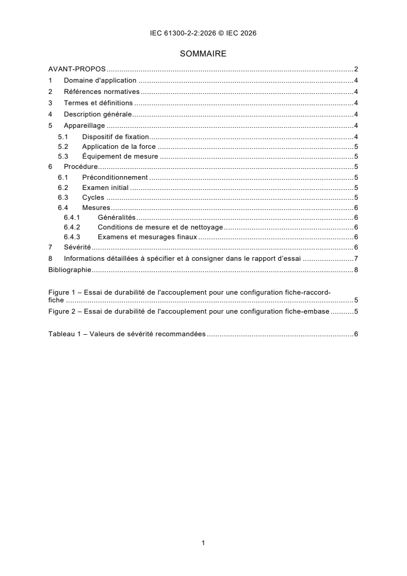 IEC 61300-2-2:2026 IEC 61300-2-2:2026 - Dispositifs d'interconnexion et composants passifs fibroniques - Procédures fondamentales d'essais et de mesures - Partie 2-2: Essais - Durabilité de l'accouplement - Page 3 preview