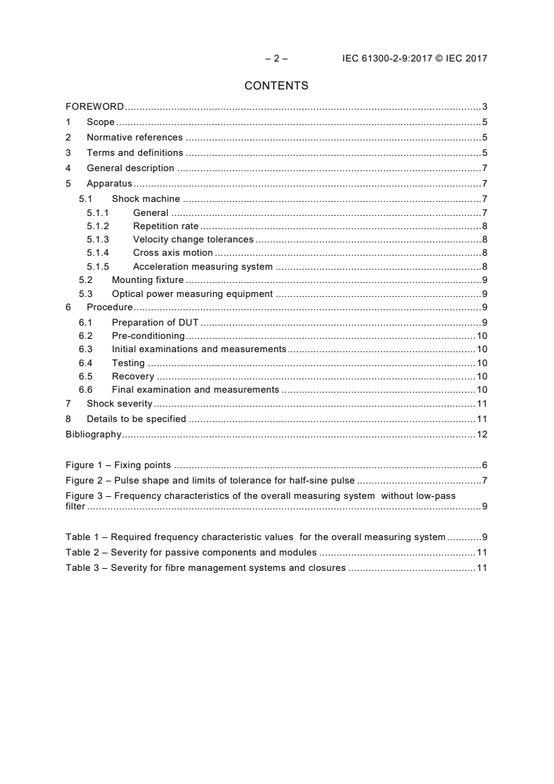 IEC 61300-2-9:2017 IEC 61300-2-9:2017 - Fibre optic interconnecting devices and passive components - Basic test and measurement procedures - Part 2-9: Tests - Shock
Released:1/6/2017 - Page 4 preview