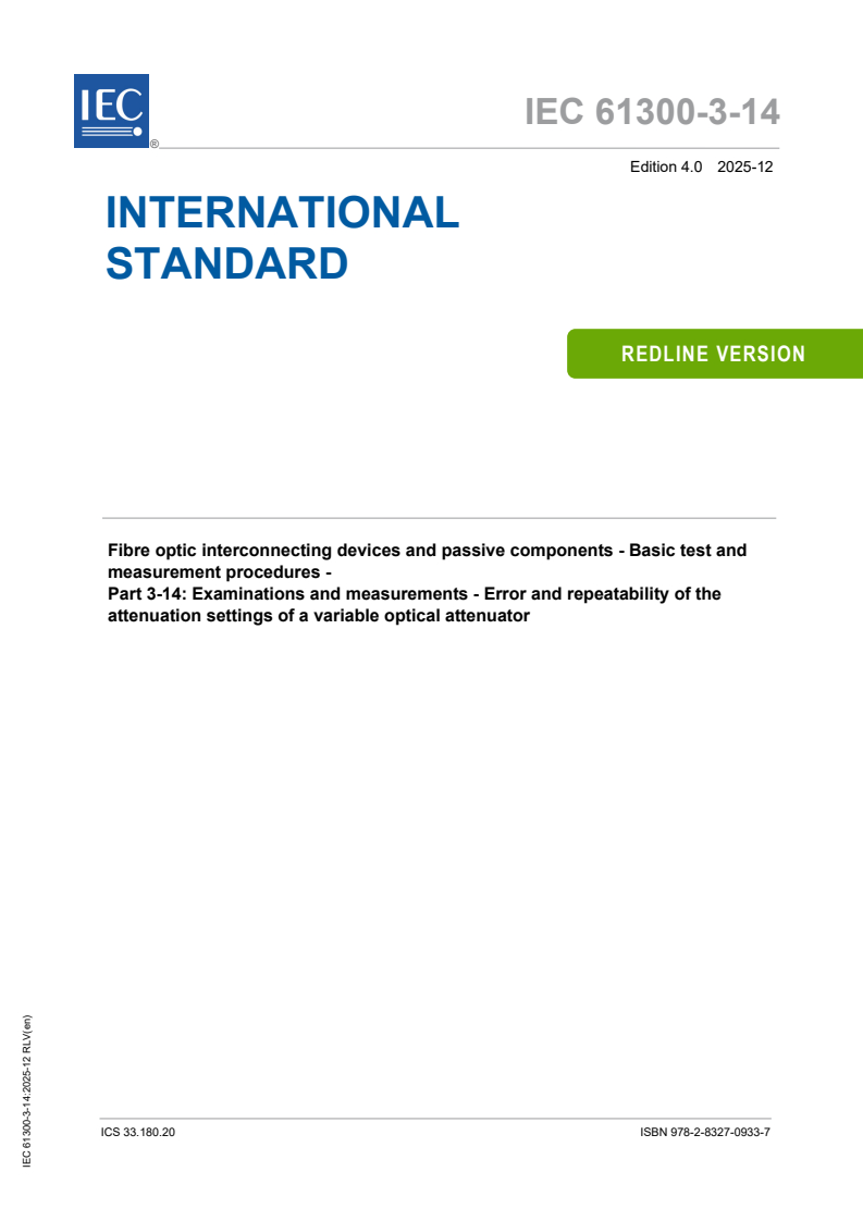 IEC 61300-3-14:2025 IEC 61300-3-14:2025 RLV - Fibre optic interconnecting devices and passive components - Basic test and measurement procedures - Part 3-14: Examinations and measurements - Error and repeatability of the attenuation settings of a variable optical attenuator
Released:8. 12. 2025
Isbn:9782832709337