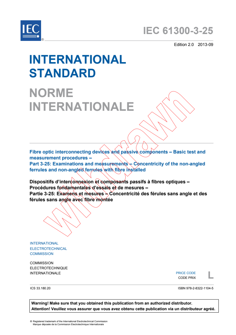 IEC 61300-3-25:2013 IEC 61300-3-25:2013 - Fibre optic interconnecting devices and passive components - Basic test and measurement procedures - Part 3-25: Examinations and measurements - Concentricity of the non-angled ferrules and non-angled ferrules with fibre installed
Released:9/13/2013 - Page 3 preview