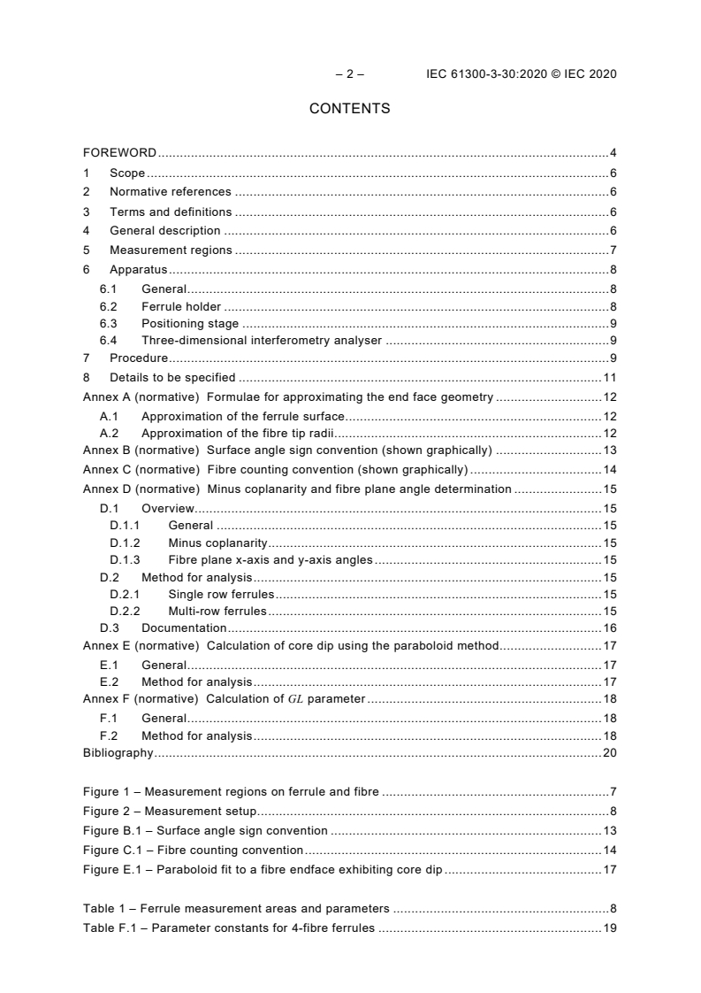 IEC 61300-3-30:2020 IEC 61300-3-30:2020 - Fibre optic interconnecting devices and passive components - Basic test and measurement procedures - Part 3-30: Examinations and measurements - Endface geometry of rectangular ferrule
Released:12/14/2020 - Page 4 preview