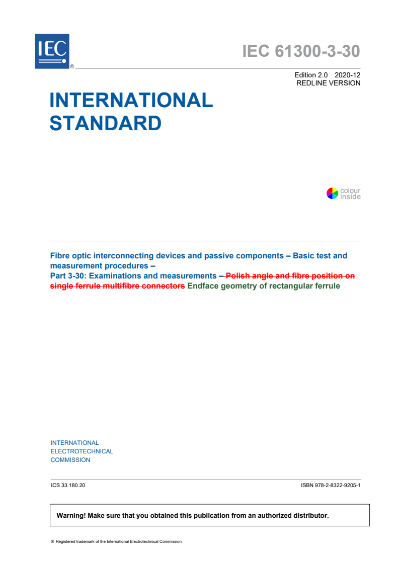 IEC 61300-3-30:2020 IEC 61300-3-30:2020 RLV - Fibre optic interconnecting devices and passive components - Basic test and measurement procedures - Part 3-30: Examinations and measurements - Endface geometry of rectangular ferrule
Released:12/14/2020 - Page 3 preview