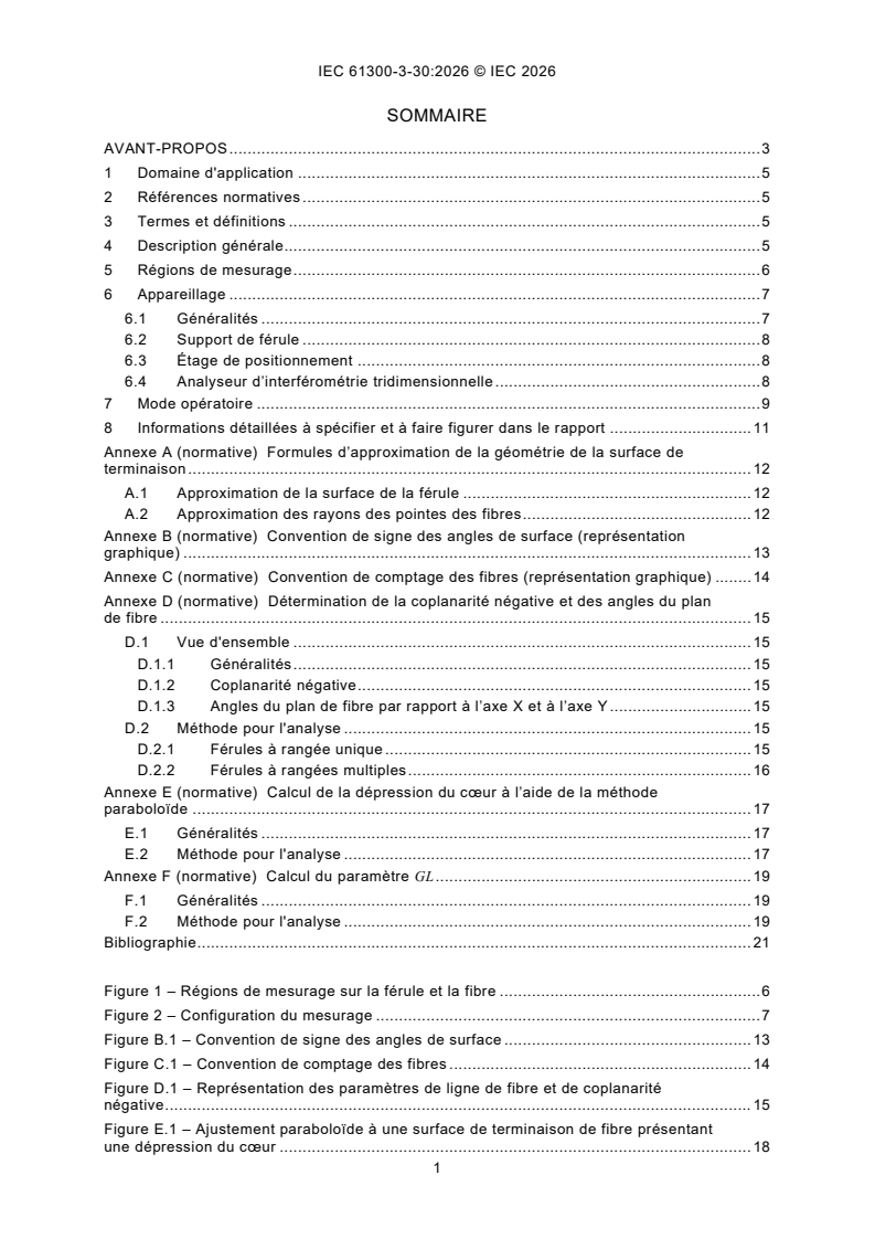 IEC 61300-3-30:2026 IEC 61300-3-30:2026 - Dispositifs d'interconnexion et composants passifs fibroniques - Procédures fondamentales d'essais et de mesures - Partie 3-30: Examens et mesures - Géométrie de la surface de terminaison de la férule rectangulaire - Page 3 preview