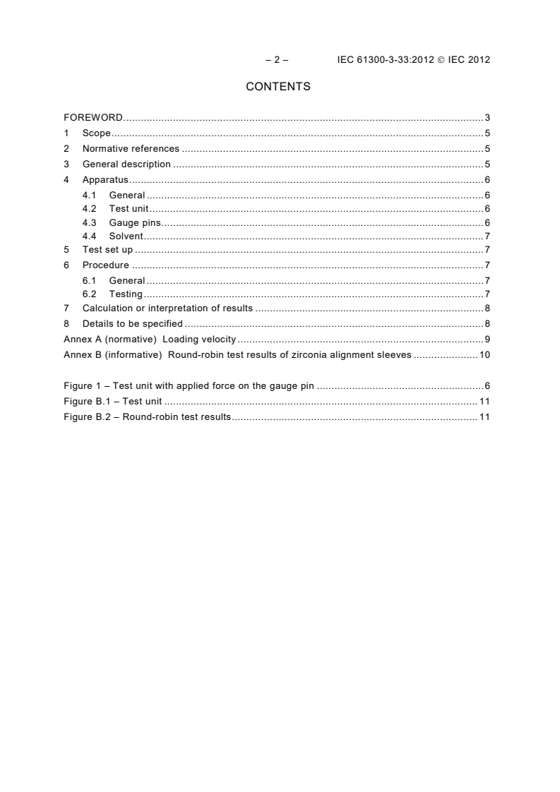 IEC 61300-3-33:2012 IEC 61300-3-33:2012 - Fibre optic interconnecting devices and passive components - Basic test and measurement procedures - Part 3-33: Examinations and measurements - Withdrawal force from a resilient alignment sleeve using gauge pins
Released:8/20/2019 - Page 4 preview