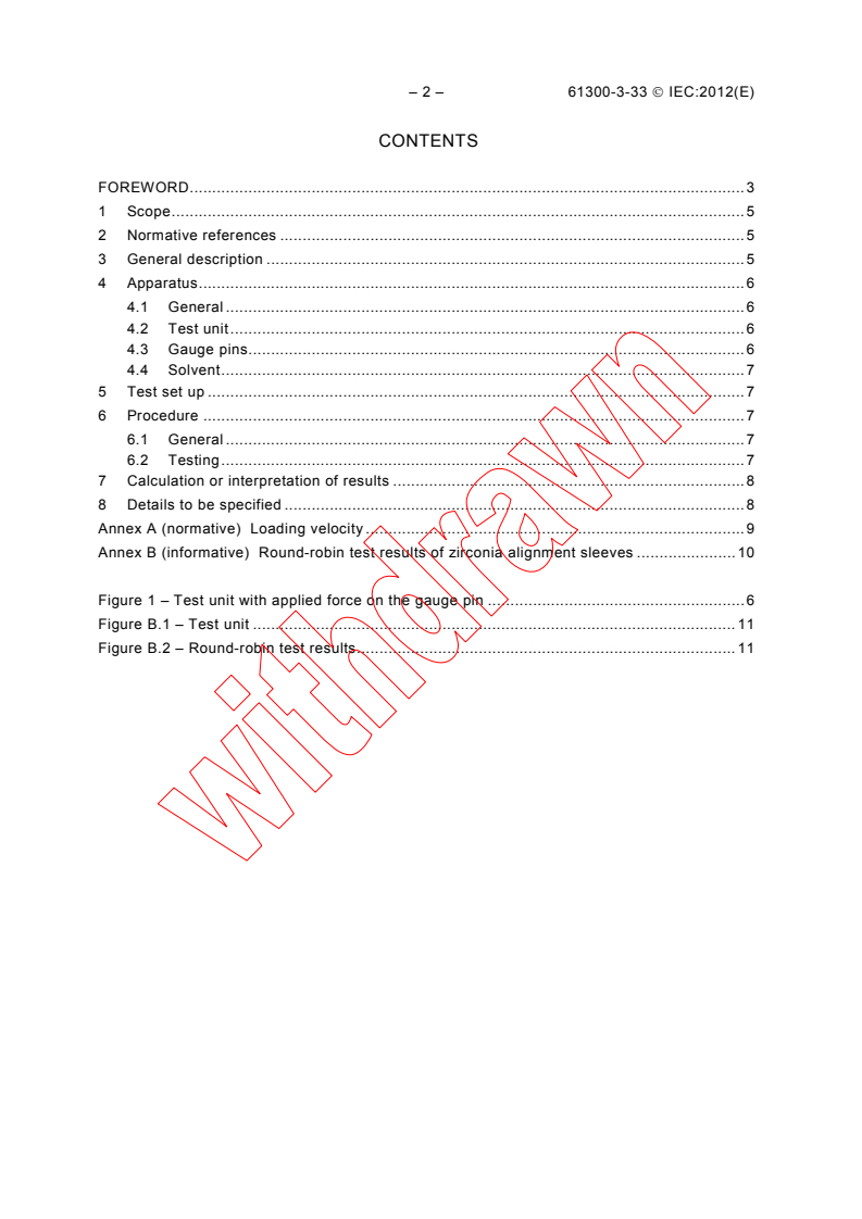 IEC 61300-3-33:2012 IEC 61300-3-33:2012 - Fibre optic interconnecting devices and passive components - Basic test and measurement procedures - Part 3-33: Examinations and measurements - Withdrawal force from a resilient alignment sleeve using gauge pins
Released:2/22/2012 - Page 4 preview