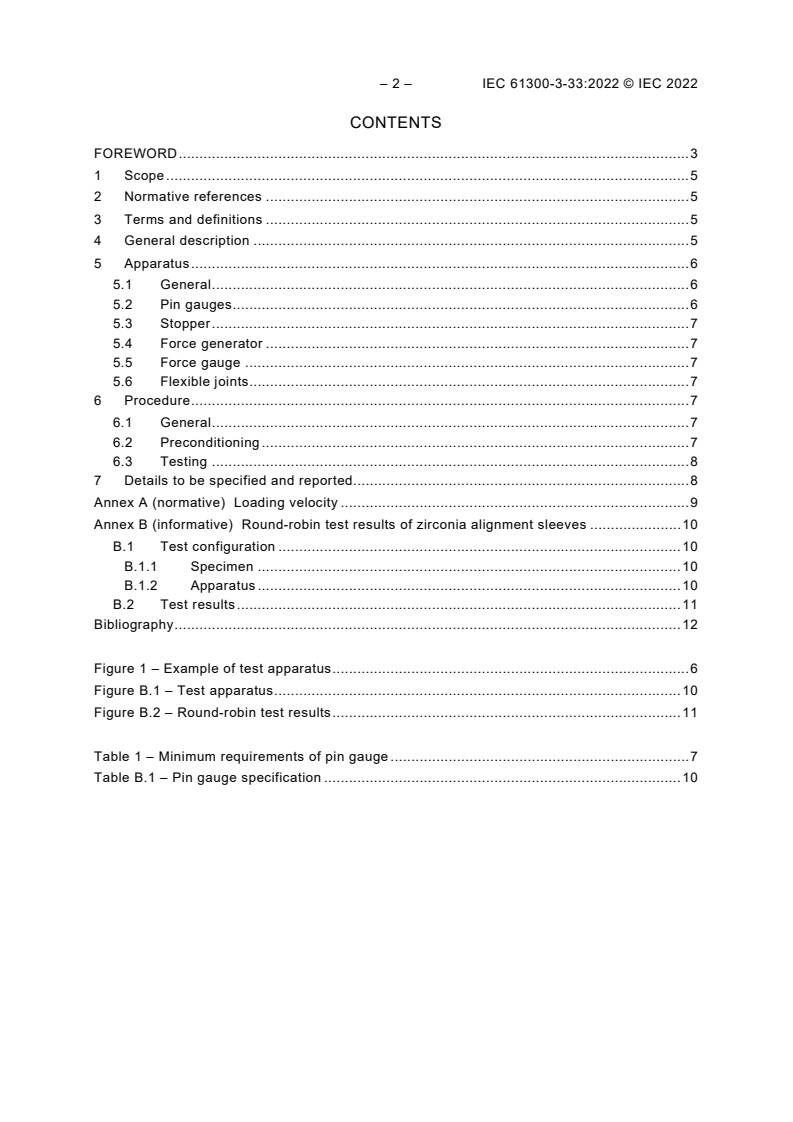IEC 61300-3-33:2022 IEC 61300-3-33:2022 - Fibre optic interconnecting devices and passive components - Basic test and measurement procedures - Part 3-33: Examinations and measurements - Withdrawal force from a resilient alignment sleeve using pin gauges
Released:1/28/2022 - Page 4 preview