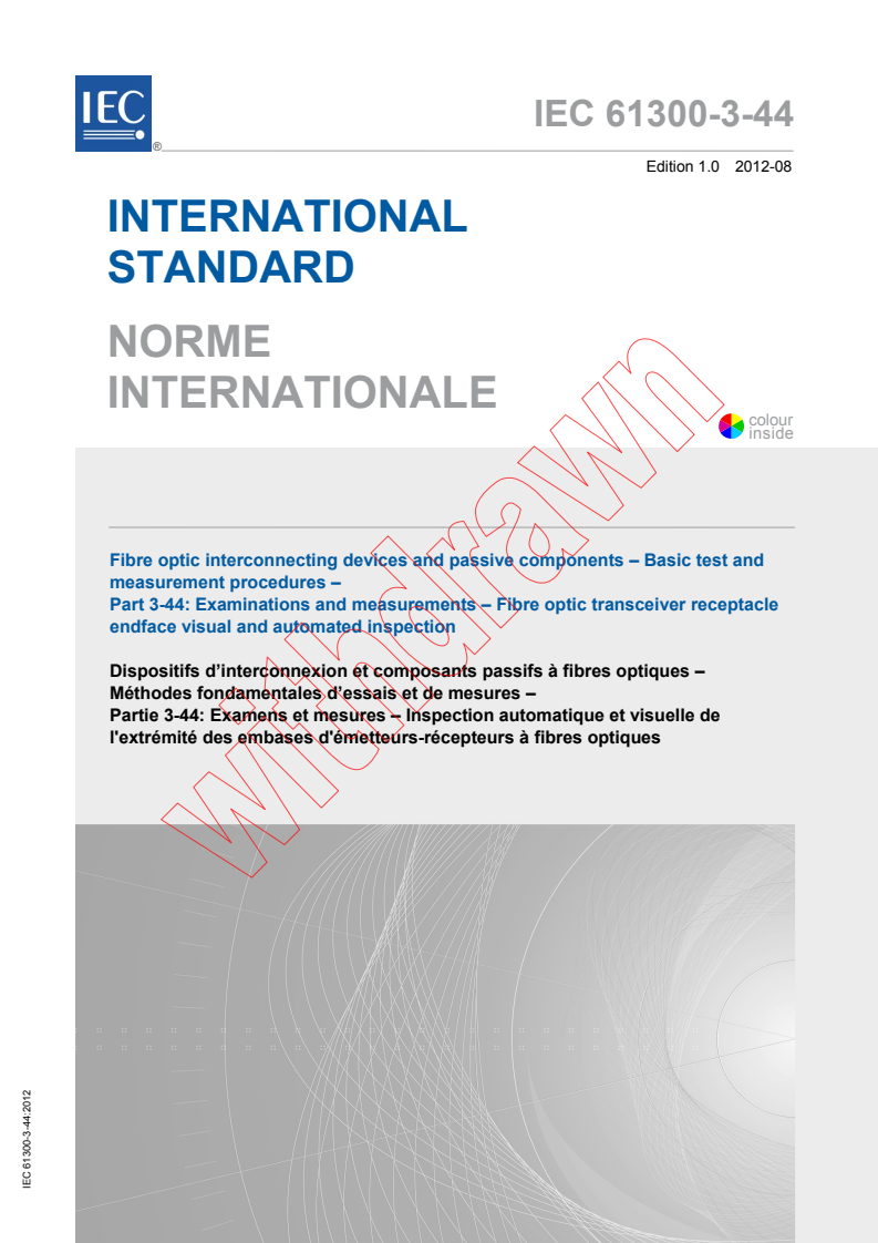 IEC 61300-3-44:2012 IEC 61300-3-44:2012 - Fibre optic interconnecting devices and passive components - Basic test and measurement procedures - Part 3-44: Examinations and measurements - Fibre optic trancsceiver receptacle endface visual and automated inspection
Released:8/30/2012 - Page 1 preview