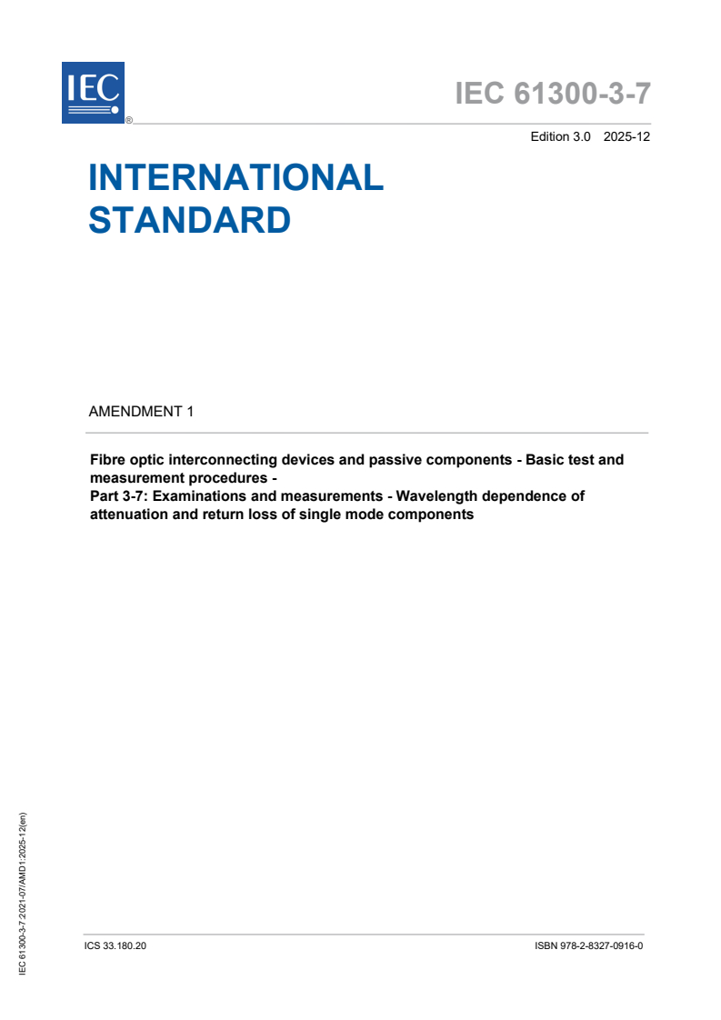 IEC 61300-3-7:2021/AMD1:2025 - Amendment 1 - Fibre optic interconnecting devices and passive components - Basic test and measurement procedures - Part 3-7: Examinations and measurements - Wavelength dependence of attenuation and return loss of single mode components
Released:12. 12. 2025
Isbn:9782832709160