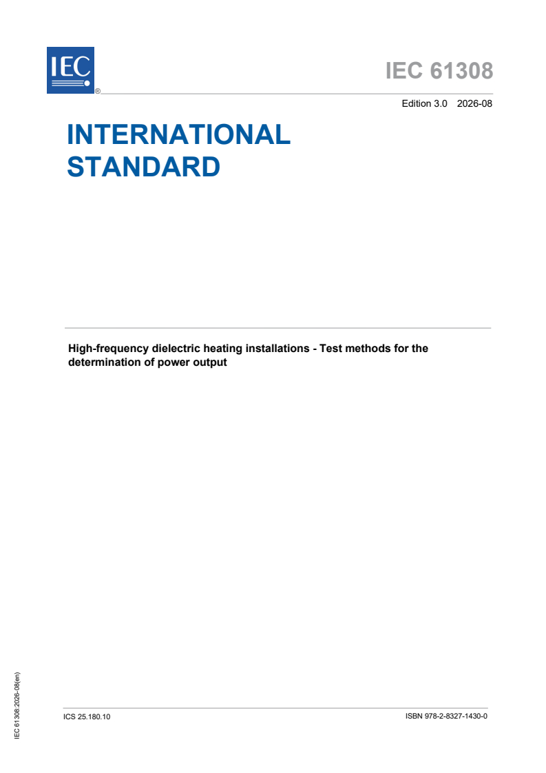 IEC 61308:2026 IEC 61308:2026 - High-frequency dielectric heating installations - Test methods for the determination of power output - Page 1 preview