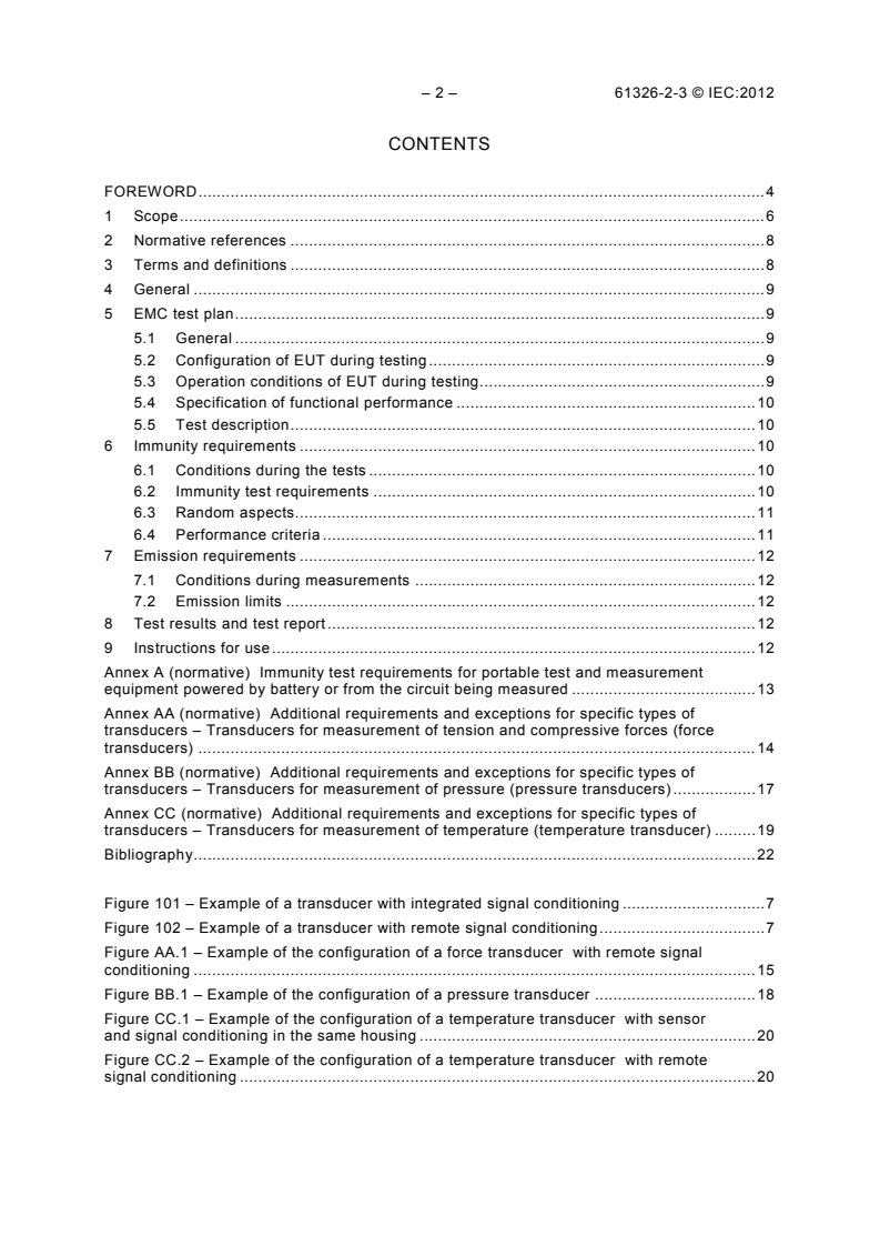IEC 61326-2-3:2012 IEC 61326-2-3:2012 - Electrical equipment for measurement, control and laboratory use - EMC requirements - Part 2-3: Particular requirements - Test configuration, operational conditions and performance criteria for transducers with integrated or remote signal conditioning
Released:7/10/2012 - Page 4 preview