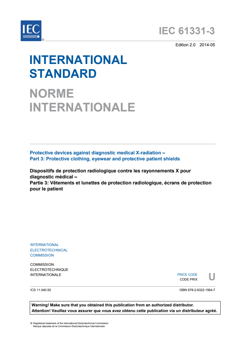IEC 61331-3:2014 IEC 61331-3:2014 - Protective devices against diagnostic medical X-radiation - Part 3: Protective clothing, eyewear and protective patient shields
Released:5/7/2014 - Page 3 preview