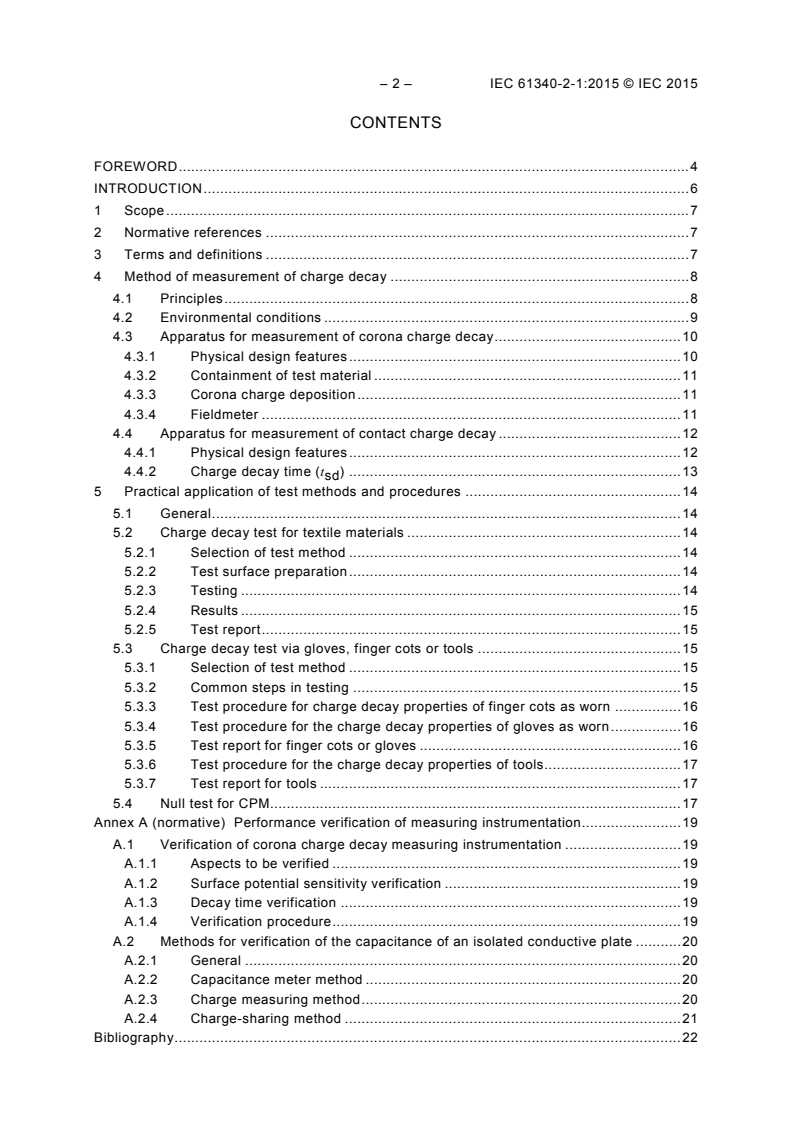 IEC 61340-2-1:2015 IEC 61340-2-1:2015 - Electrostatics - Part 2-1: Measurement methods - Ability of materials and products to dissipate static electric charge
Released:8/28/2015 - Page 4 preview