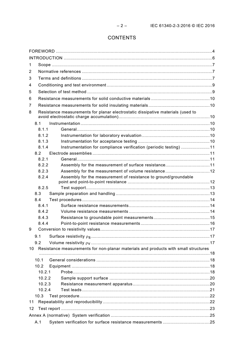 IEC 61340-2-3:2016 IEC 61340-2-3:2016 - Electrostatics - Part 2-3: Methods of test for determining the resistance and resistivity of solid materials used to avoid electrostatic charge accumulation
Released:6/23/2016 - Page 4 preview