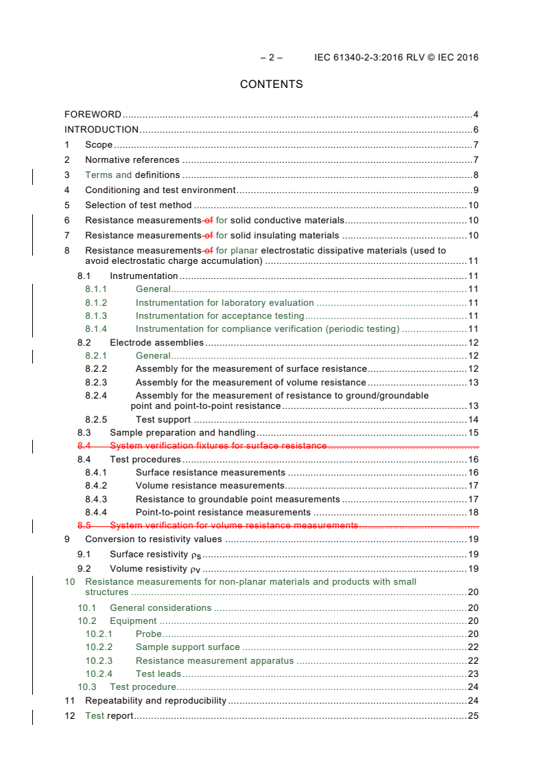 IEC 61340-2-3:2016 IEC 61340-2-3:2016 RLV - Electrostatics - Part 2-3: Methods of test for determining the resistance and resistivity of solid materials used to avoid electrostatic charge accumulation
Released:6/23/2016 - Page 4 preview