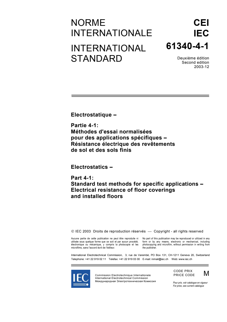 IEC 61340-4-1:2003 IEC 61340-4-1:2003 - Electrostatics - Part 4-1: Standard test methods for specific applications - Electrical resistance of floor coverings and installed floors
Released:12/11/2003 - Page 3 preview