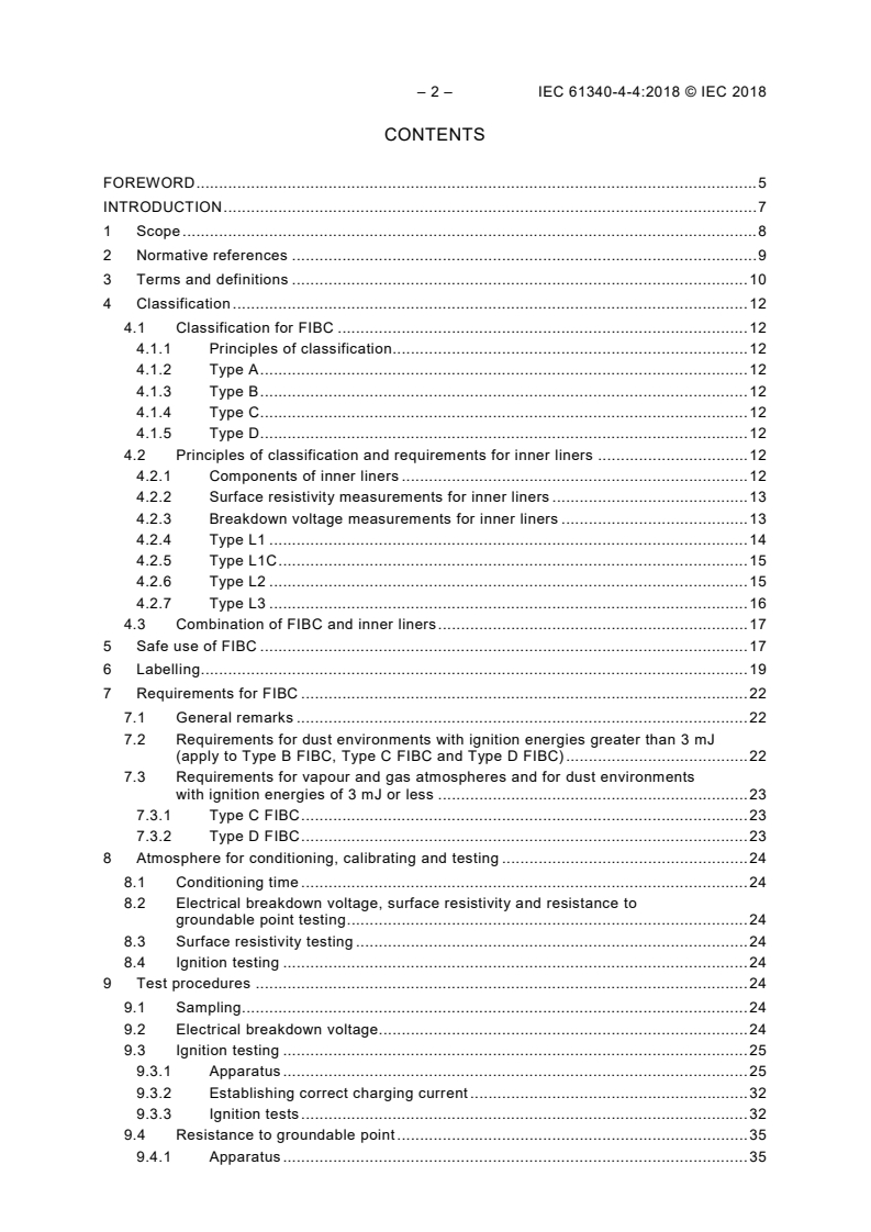IEC 61340-4-4:2018 IEC 61340-4-4:2018 - Electrostatics - Part 4-4: Standard test methods for specific applications - Electrostatic classification of flexible intermediate bulk containers (FIBC)
Released:1/30/2018 - Page 4 preview