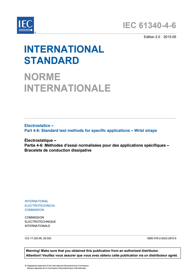 IEC 61340-4-6:2015 IEC 61340-4-6:2015 - Electrostatics - Part 4-6: Standard test methods for specific applications - Wrist straps
Released:5/20/2015 - Page 3 preview