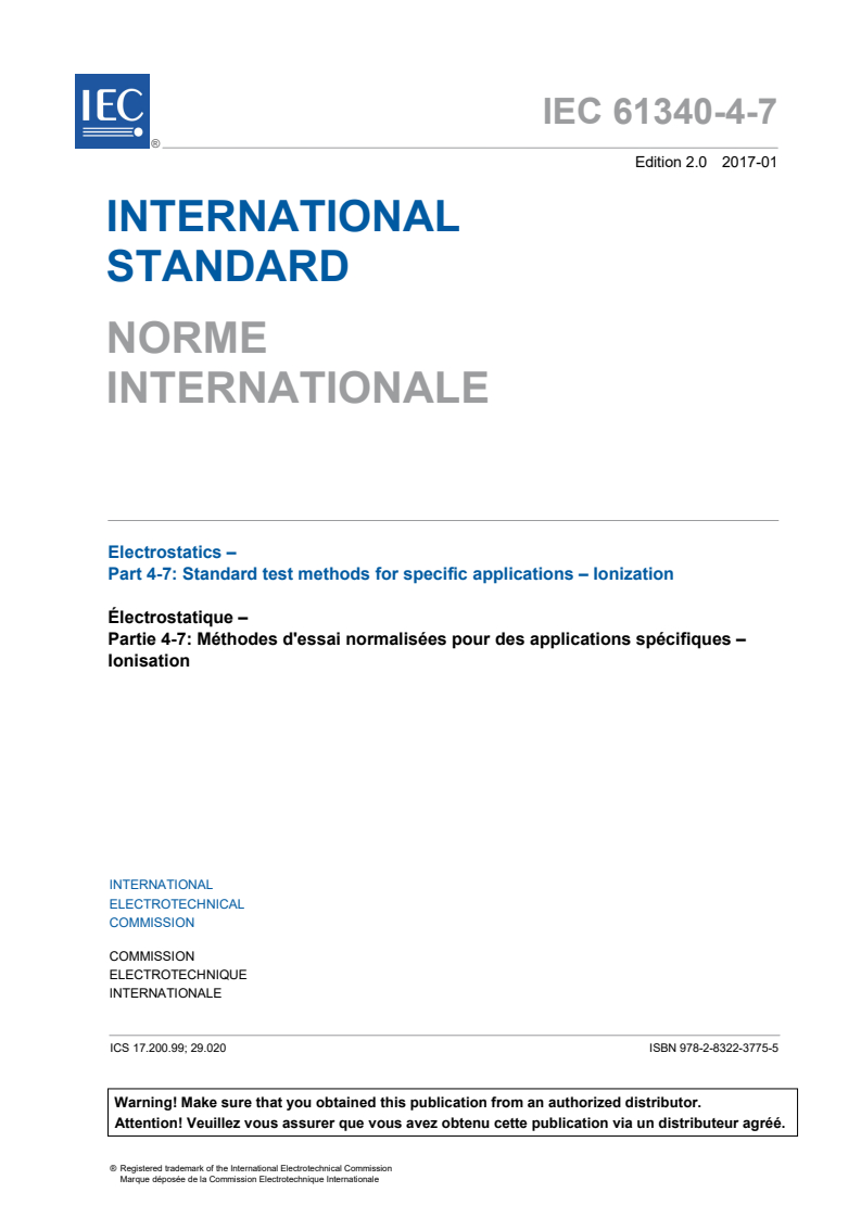 IEC 61340-4-7:2017 IEC 61340-4-7:2017 - Electrostatics - Part 4-7: Standard test methods for specific applications - Ionization
Released:1/6/2017 - Page 3 preview