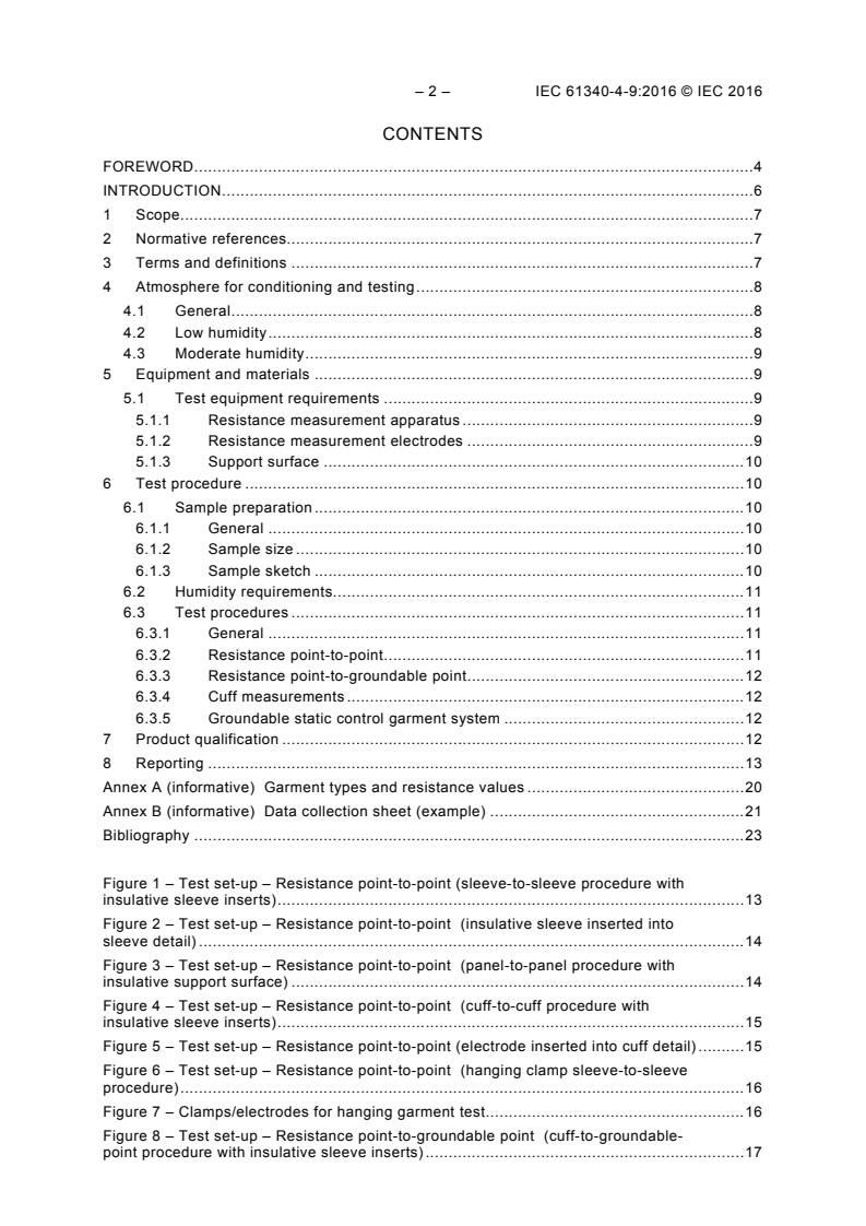 IEC 61340-4-9:2016 IEC 61340-4-9:2016 - Electrostatics - Part 4-9: Standard test methods for specific applications - Garments
Released:4/27/2016 - Page 4 preview