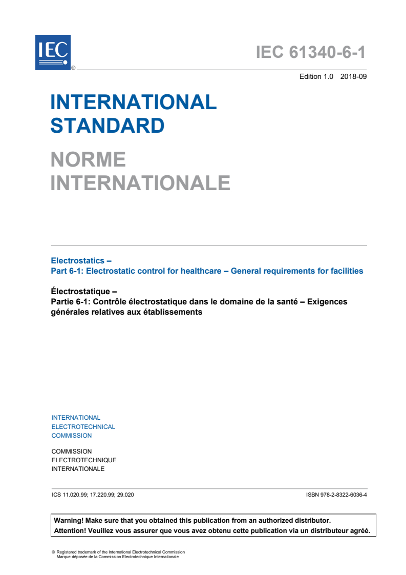 IEC 61340-6-1:2018 IEC 61340-6-1:2018 - Electrostatics - Part 6-1: Electrostatic control for healthcare - General requirements for facilities
Released:9/24/2018 - Page 3 preview
