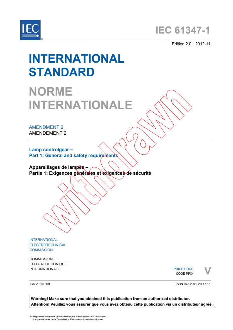 IEC 61347-1:2007/AMD2:2012 IEC 61347-1:2007/AMD2:2012 - Amendment 2 - Lamp controlgear - Part 1: General and safety requirements
Released:11/27/2012 - Page 3 preview