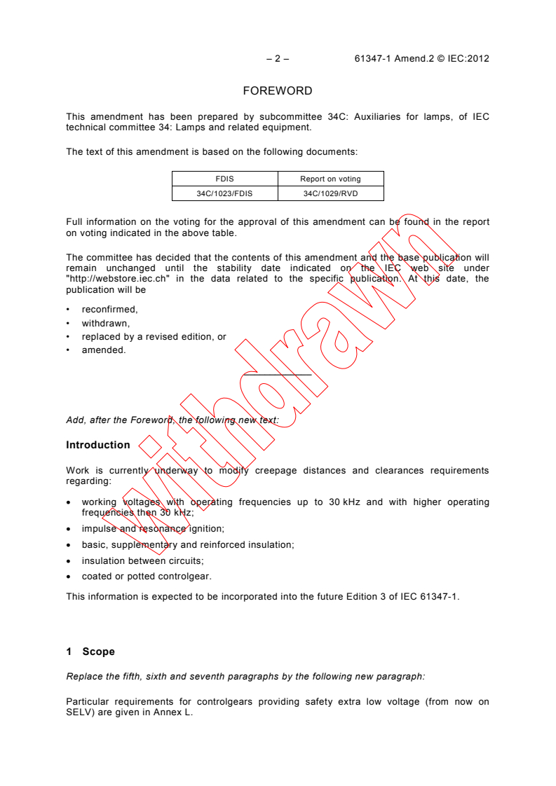 IEC 61347-1:2007/AMD2:2012 IEC 61347-1:2007/AMD2:2012 - Amendment 2 - Lamp controlgear - Part 1: General and safety requirements
Released:11/27/2012 - Page 4 preview
