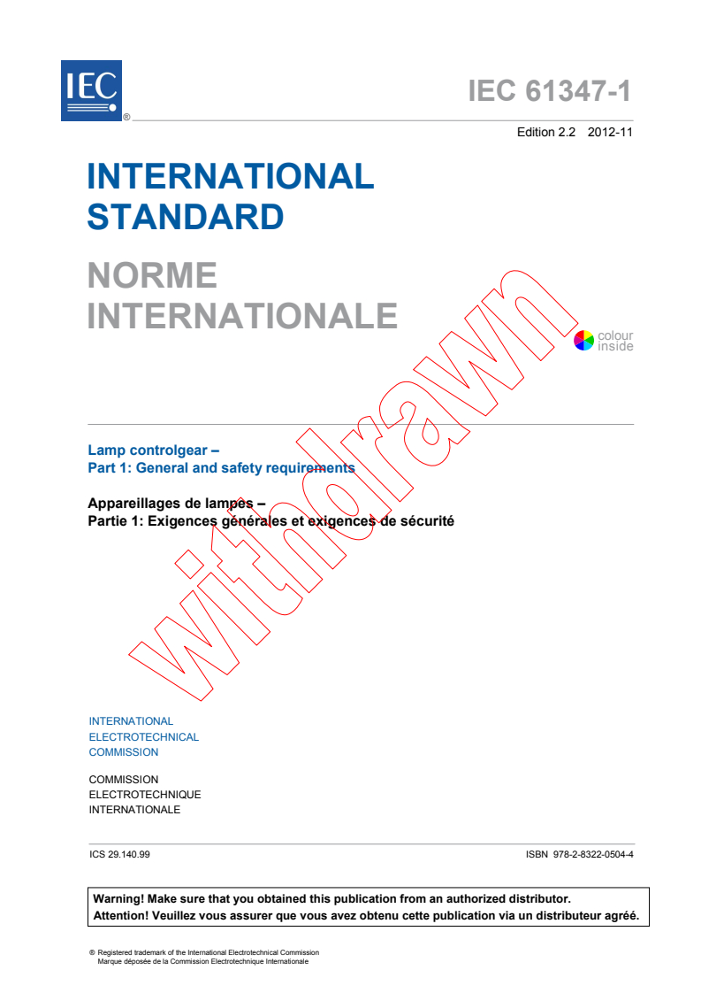 IEC 61347-1:2007 IEC 61347-1:2007+AMD1:2010+AMD2:2012 CSV - Lamp controlgear - Part 1: General and safety requirements
Released:11/27/2012 - Page 3 preview